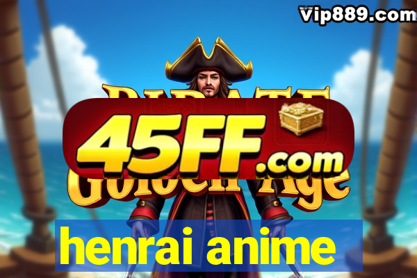 henrai anime